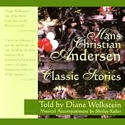Hans Christian Andersen: Classic Stories | [Hans Christian Andersen]