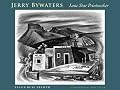 Jerry Bywaters, Lone Star Printmaker: A Study of His Print Notebook, With a Catalogue of His Prints and a Checklist of His Illustrations and Ephemeral Works