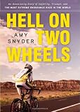 Hell on Two Wheels: An Astonishing Story of Suffering, Triumph, and the Most Extreme Endurance Race in the World