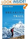 Breaking Trail: A Climbing Life (Lisa Drew Books)