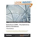Salesforce CRM - The Definitive Admin Handbook - Third Edition