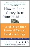 How to Hide Money From Your Husband: The Best Kept Secret of Marriage