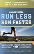 Runner's World Run Less, Run Faster: Become a Faster, Stronger Runner With the Revolutionary First Training Program