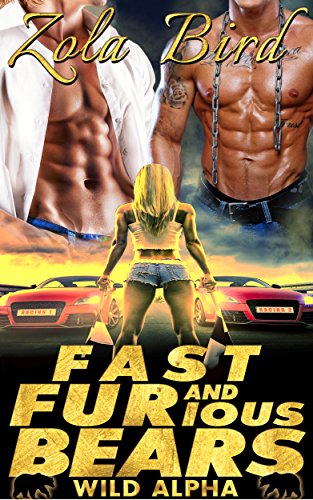 Fast and FURious Bears: BBW Bear Shifter BWWM Werebear Paranormal Romance (Wild Alpha Shifters Book 4)