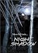 Night Shadow
