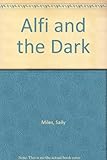 Alfi and the dark