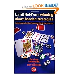 Limit Hold'em: Winning Short-handed Strategies - Techniques for Limit Hold'em Games with Six Players or Less