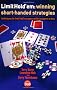 Limit Hold'em: Winning Short-handed Strategies - Techniques for Limit Hold'em Games with Six Players or Less