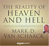 The Reality Of Heaven And Hell