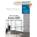 Microsoft Office Access 2007: Forms, Reports, and Queries (Business Solutions)