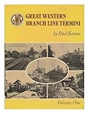 Great Western branch line termini. Vol.1
