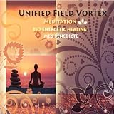 Unified Field Vortex Meditation - Fundamentals [CD on Demand]