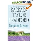 Dangerous to Know by  Barbara Taylor Bradford