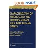 Characterization of Porous Solids and Powders: Surface Area, Pore Size and Density (Particle Technology Series)