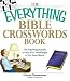 Book Everything Bible Crosswords Book: 150 challinging puzzles to test your knowledge of the Bible (Everything: Philosophy and Spirituality)