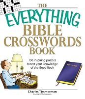 Everything Bible Crosswords Book: 150 challinging puzzles to test your knowledge of the Bible (Everything: Philosophy and Spirituality)