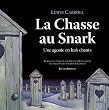 La Chasse au Snark : Une agonie en huit chants