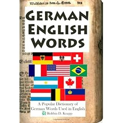 German English Words: A Popular Dictionary of German Words Used in English