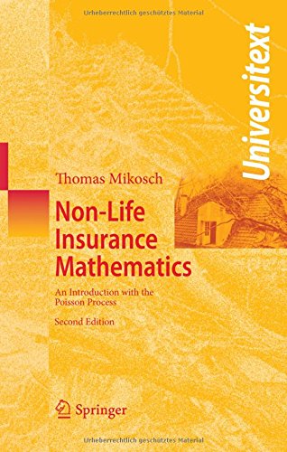 Non-Life Insurance Mathematics: An Introduction with the Poisson Process (Universitext)