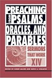 Preaching from Psalms, Oracles, And Parables (Sermons That Work) (Sermons That Work)