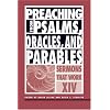 Preaching from Psalms, Oracles, And Parables (Sermons That Work)