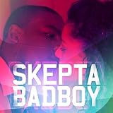 SKEPTA - BAD BOY