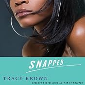 Snapped: A Novel | [Tracy Brown]