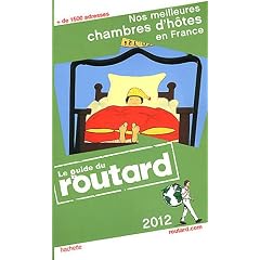 Guide du Routard Nos meilleures chambres d'h�tes en France 2012