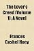 The Lover's Creed (Volume 1); A Novel
