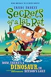 Mom, Theres a Dinosaur in Beesons Lake (Secrets of a Lab Rat)