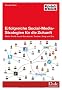 Erfolgreiche Social-Media-Strategien f�r die Zukunft: Mehr Profit durch Facebook, Twitter, Xing und Co