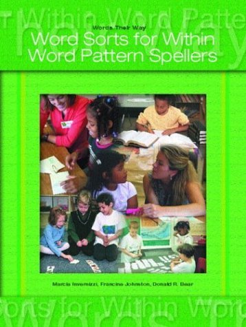 Words Their Way: Word Sorts for Within Word Pattern Spellers by Invernizzi, Marcia Published by Prentice Hall (2003) Paperback