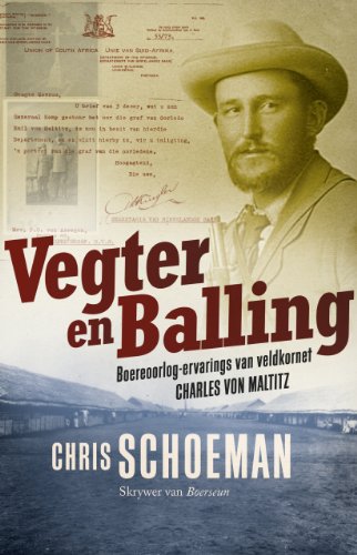 Vegter en balling: Boereoorlog-ervarings van veldkornet Charles von Maltitz (Afrikaans Edition)