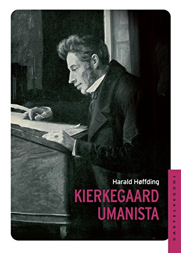 Kierkegaard umanista (Le Navi) (Italian Edition)