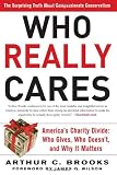 Who Really Cares: The Surprising Truth About Compassionate Conservatism