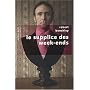 Le supplice des week-ends