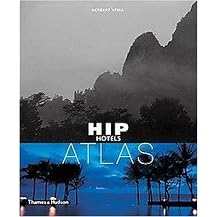 Hip Hotels Atlas (Reprint) (Paperback)