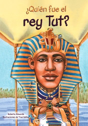 Quien fue el rey Tut? /Who Was King Tut? (Quien Fue?/ Who Was?) (Spanish Edition) by Edwards, Roberta (2009) Paperback