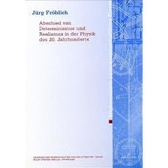 Abschied von Determinismus und Realismus in der Physik des 20. Jahrhunderts (Abhandlungen Der Mathematisch-Naturwissenschaftlihen Klasse (Am-Mn))