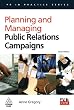 Planning and Manageing a PR Campaign: A Step by Step Guide