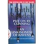 Unkindness of Ravens and Put on by Cunning