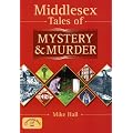Middlesex Tales of Mystery and Murder (Mystery & Murder)