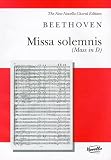 Missa Solemnis (Mass in D), Op. 123: For Soprano, Alto, Tenor and Bass Soli, SATB and Orchestra (New Novello Choral Editions)