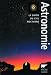 Astronomie : Le guide du ciel nocturne