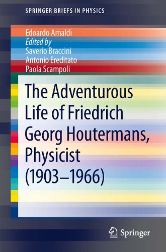 The Adventurous Life of Friedrich Georg Houtermans, Physicist (1903-1966) (SpringerBriefs in Physics)