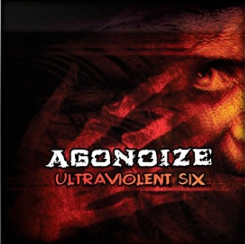 Agonoize - Ultraviolent Six - Zortam Music