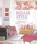 Bazaar Style: Decorating With Market and Vintage Finds