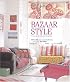 Bazaar Style: Decorating With Market and Vintage Finds