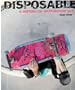 DISPOSABLE: A History of Skateboard Art by Sean Cleaver