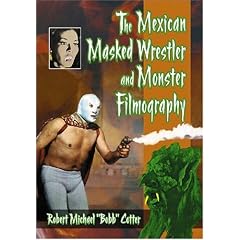 The Mexican Masked Wrestler and Monster Filmography
